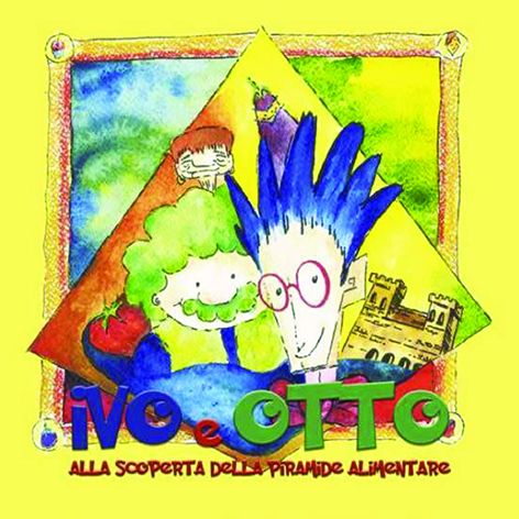 IVO E OTTO alla scoperta della Piramide Alimentare